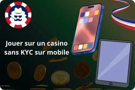 Jouer sur un casino en ligne sans KYC depuis un smartphone ou une tablette